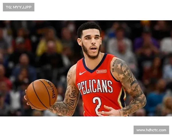 从绰号三球看拉梅尔鲍尔的球风特点与个人品牌塑造